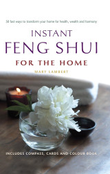 Instant Feng Shui for the Home
