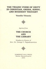 The Triadic form of Deity in Christian, Greek, Hindu, and Buddhist Thought