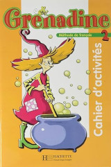 Grenadine 2 - Cahier d'activités