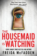 The Housemaid is Watching