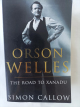 Orson Welles The Road to Xanadu