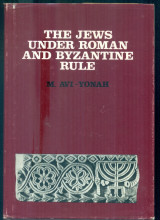 The Jews under roman and byzantine rule: A political history of Palestine from the Bar Kokhba war to the Arab Conquest