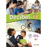 Décibel 2 méthode de français : A2.1