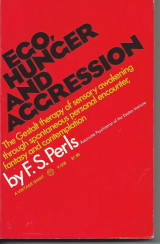 Ego, Hunger and Aggression: The beginning of Gestalt therapy