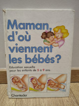 Maman, d'ou viennent les bebes?