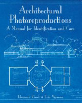 Architectural Photoreproductions: A Manual for Identification and Care
