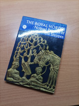 The Royal Hordes. Nomad People of the Steppes