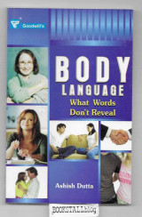 Body Language : What Words Don’t Reveal