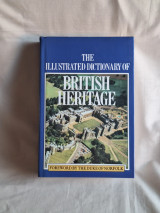 The Illustrated Dictionary of British Heritage