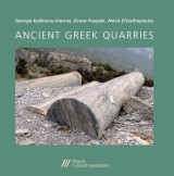 Ancient Greek Quarries: Work and space organisation, quarrying and stone cutting techniques, methods of transport, cost, dissemination and use of rocks