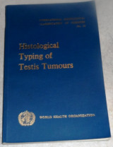 Histological typing of testis tomours 1977 F.Mostofi