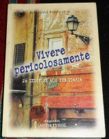 Vivere pericolosamente 26 ιστοριες απο την Ιταλια 2005