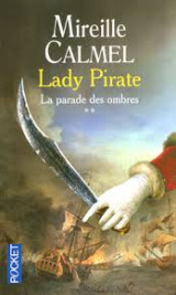 Lady Pirate. 2.La parade des ombres
