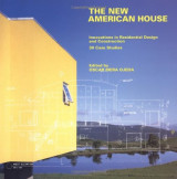 The New American House: Innovations in Residential Design and Construction (v. 1)