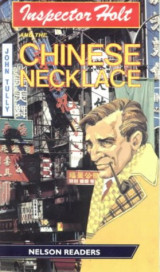 Inspector Holt and the chinese necklace - Nelson Readers level 1 vocabulary range 300 words