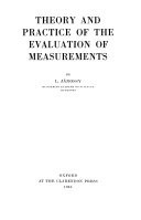 Theory and Practice of the Evaluation of Measurements