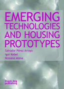 Emerging Technologies and Housing Prototypes