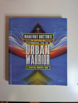 Barefoot Doctor's Handbook for the Urban Warrior