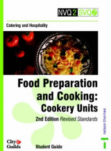 Catering and Hospitality: Cookery Units: Food Preparation and Cooking (NVQ2 SVQ2 Catering & Hospitality)