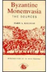 Byzantine Monemvasia: The Sources