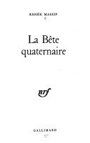 La bête quaternaire