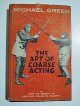 The Art of Coarse Acting