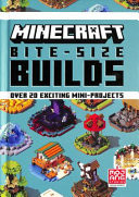Minecraft Bite-Size Builds