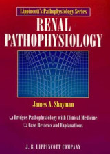 Renal Pathophysiology (Lippincott's Pathophysiology Series)