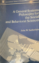 A General Systems Philosophy for the Social and Behavioral Sciences