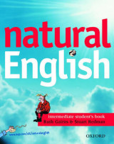 Natural English: Intermediate: Student's Book (with Listening Booklet) Intermediate level Student's Book (with Listening Booklet)