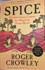 Spice-The 16th Century Contest that Shaped the Modern World