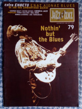 Jazz & Τζαζ - τεύχος 79 - Nothin' but the Blues - μουσικό περιοδικό