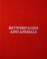 Between Gods and Animals