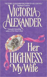 Her highness, my wife