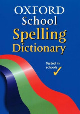 Oxford School Spelling Dictionary