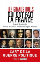 Les grands duels qui ont fait la france