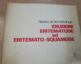 Eruzioni eritematose ed eritemato - squamose