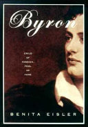 Byron--child of Passion, Fool of Fame