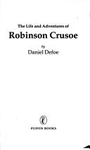 The Life and Adventures of Robinson Crusoe