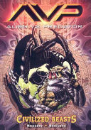 Alien vs. Predator Volume 2: Civilized Beasts