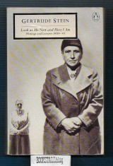 Look at Me Now and Here I Am : Writings and Lectures 1909-45