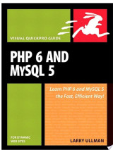 PHP 6 and MySQL 5 for Dynamic Web Sites