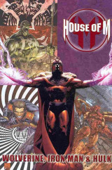 House of M: Wolverine, Iron Man, and Hulk