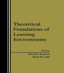 Theoretical Foundations of Learning Environments