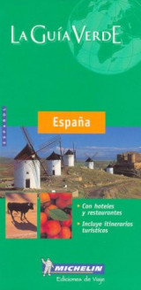 Michelin LA Guia Verde Espana (Michelin Green Guide Espana (Spain, Spanish Ed.)) (Spanish Edition)