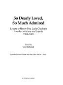 So Dearly Loved, So Much Admired