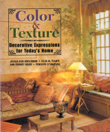 Color & Texture: Decorative Expressions for Today's Home