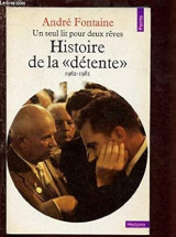 Histoire de la détente, 1962-1981: Un seul lit pour deux rêves