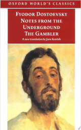 Notes from the Underground, and The Gambler