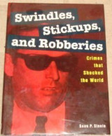 Swindles, Stick-ups and Robberies: Crimes That Shocked the World